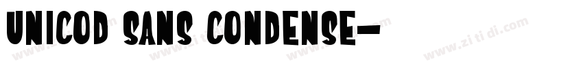 UNicod Sans Condense字体转换 UNicod Sans Condense字体转换